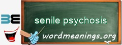 WordMeaning blackboard for senile psychosis